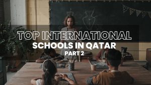 Top International Schools in Qatar - Part 2