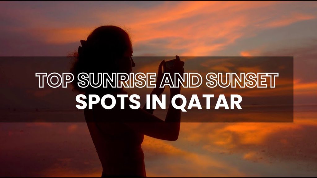 TOP SUNRISE AND SUNSET SPOTS IN QATAR